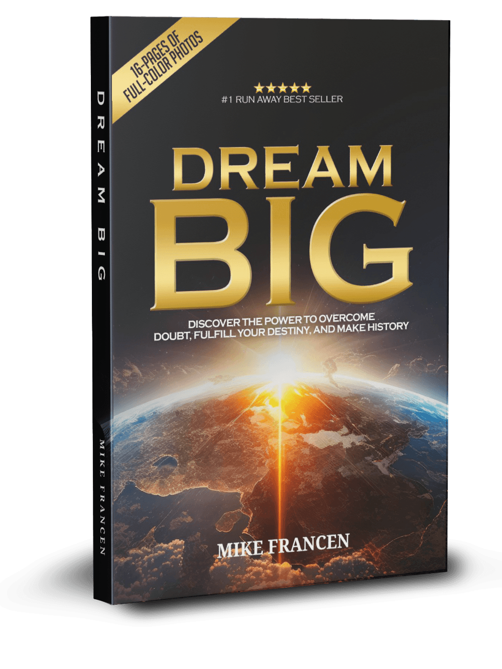 Dream Big by Mike Francen, Renowned International Evangelist and Author