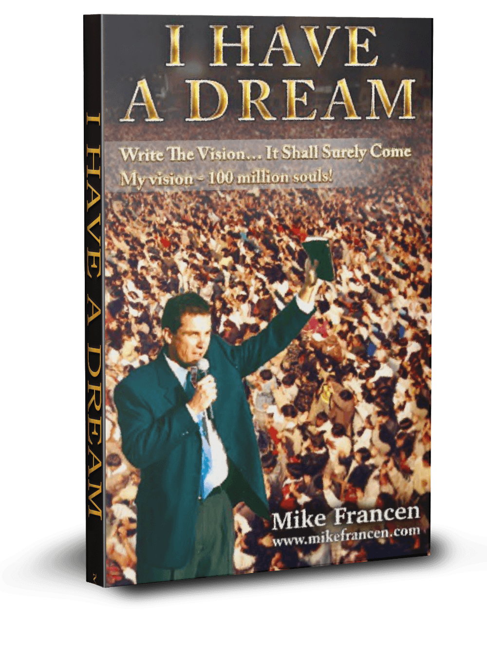 I Have A Dream by Mike Francen